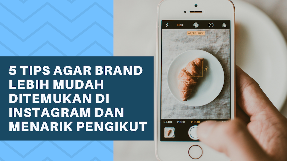 5 Tips Agar Brand Lebih Mudah Ditemukan di Instagram dan Menarik Pengikut