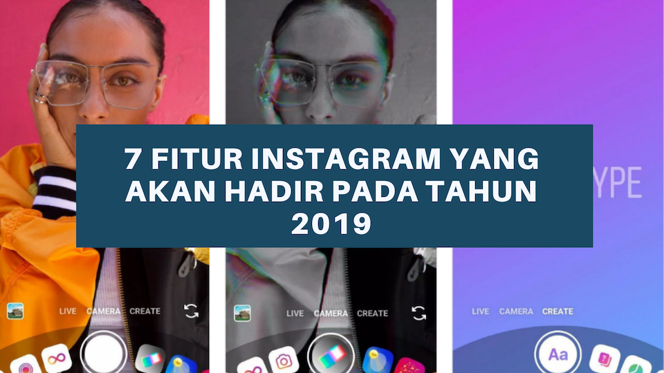 7 Fitur Instagram yang akan Hadir pada tahun 2019