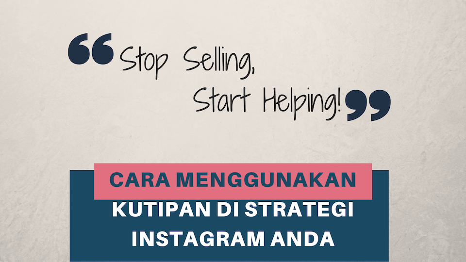Cara Menggunakan Kutipan di Strategi Instagram Anda