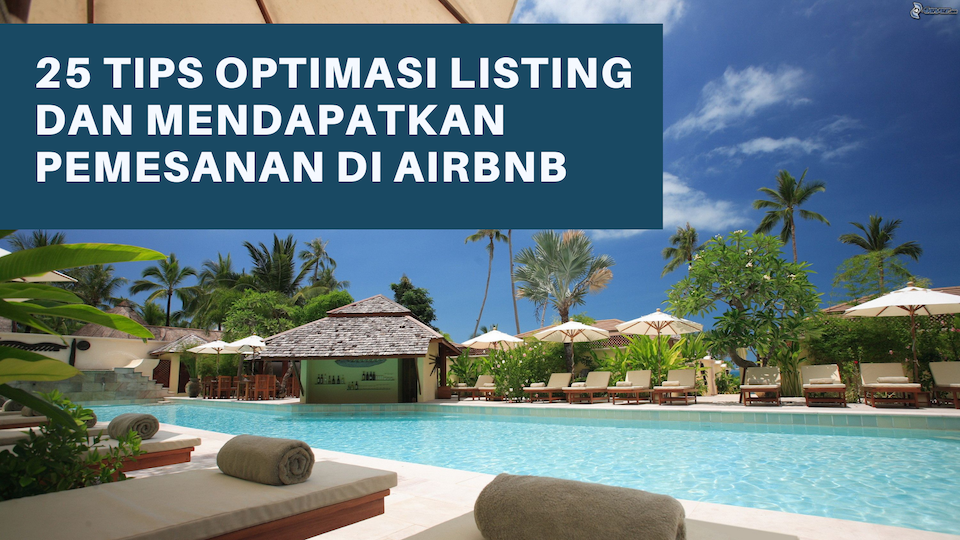 25 Tips Optimasi Listing dan Mendapatkan Pemesanan di Airbnb