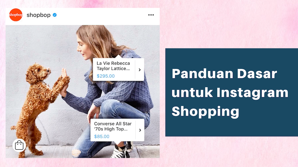 Panduan Dasar untuk Instagram Shopping